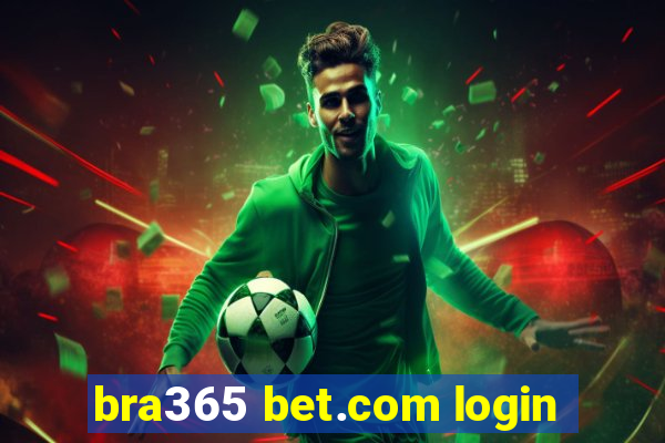 bra365 bet.com login